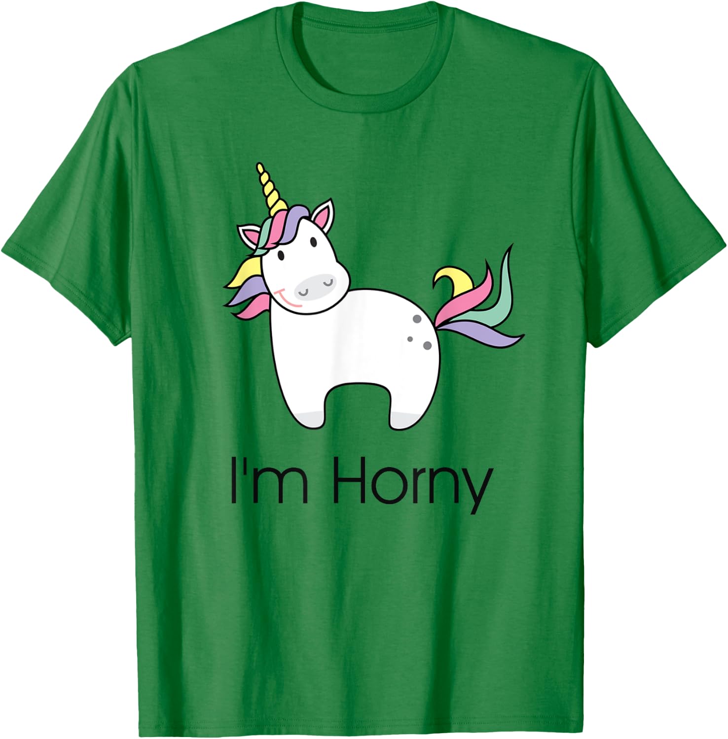 Funny Unicorn I'm Horny Adult Gift and Her T-Shirt - T-Shirt | Irish Green