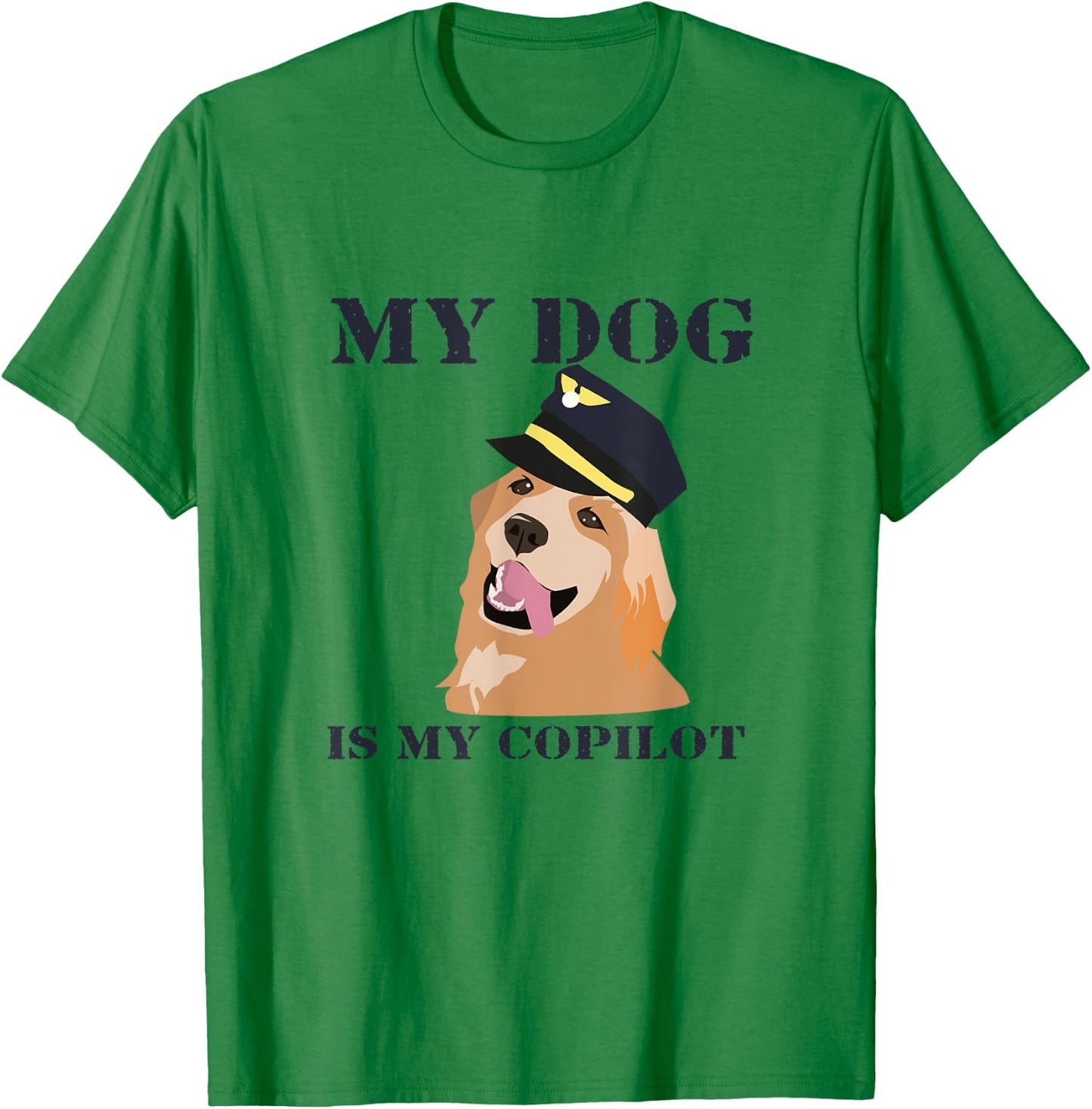 My Dog Is My Copilot | Pilot for Dog Lovers Men Women Kids T-Shirt - T-Shirt | Irish Green