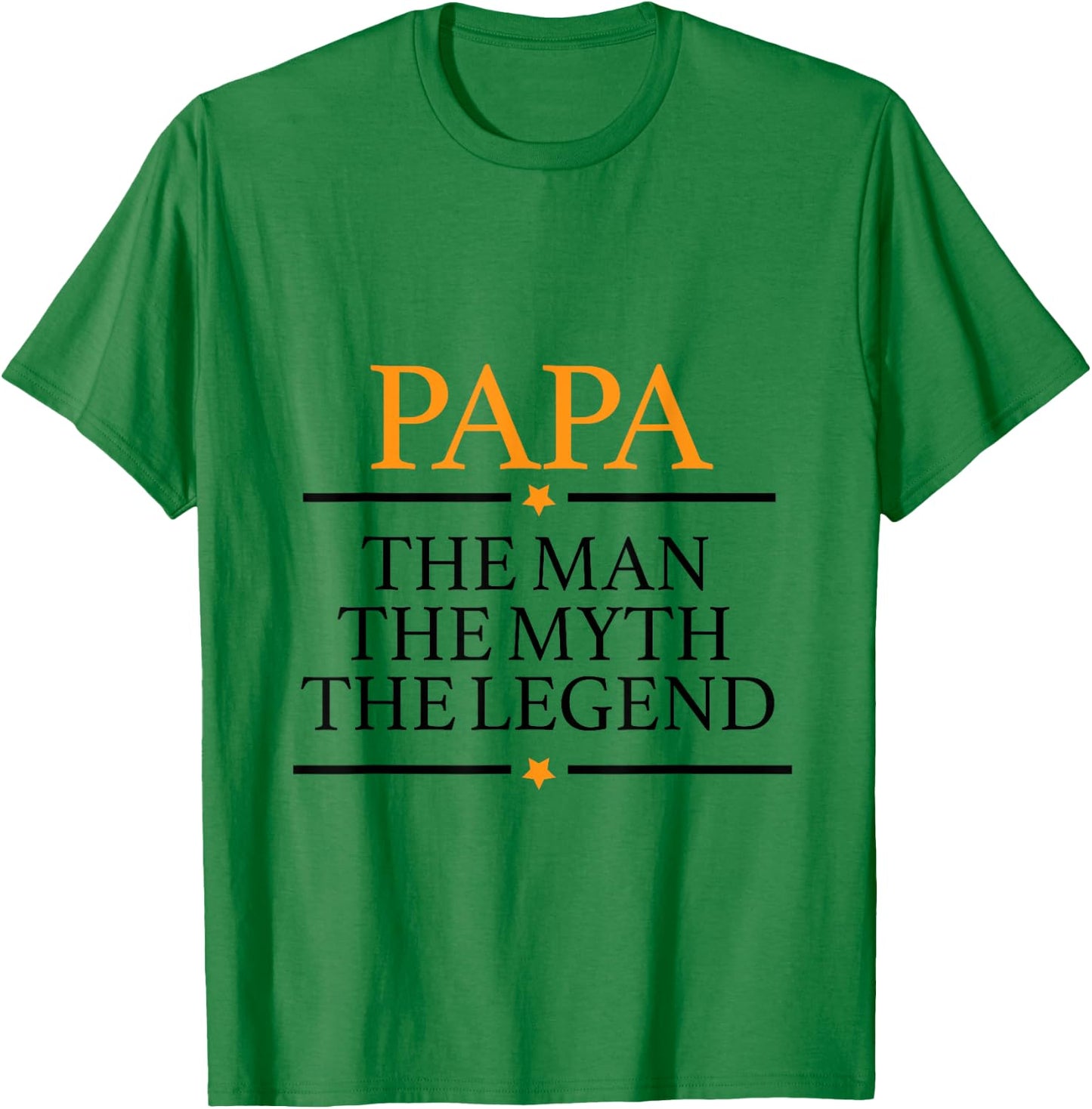 Papa The Man the Myth The Legend T-Shirt - T-Shirt | Irish Green
