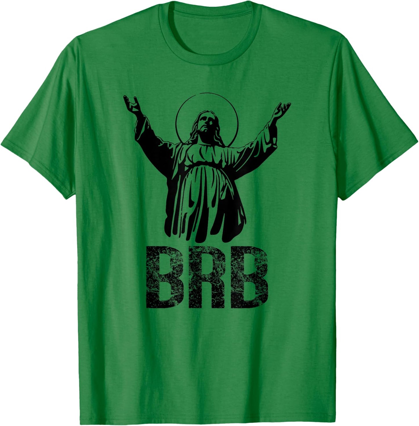BRB JESUS | Cute & Gift S000125 T-Shirt - T-Shirt | Irish Green