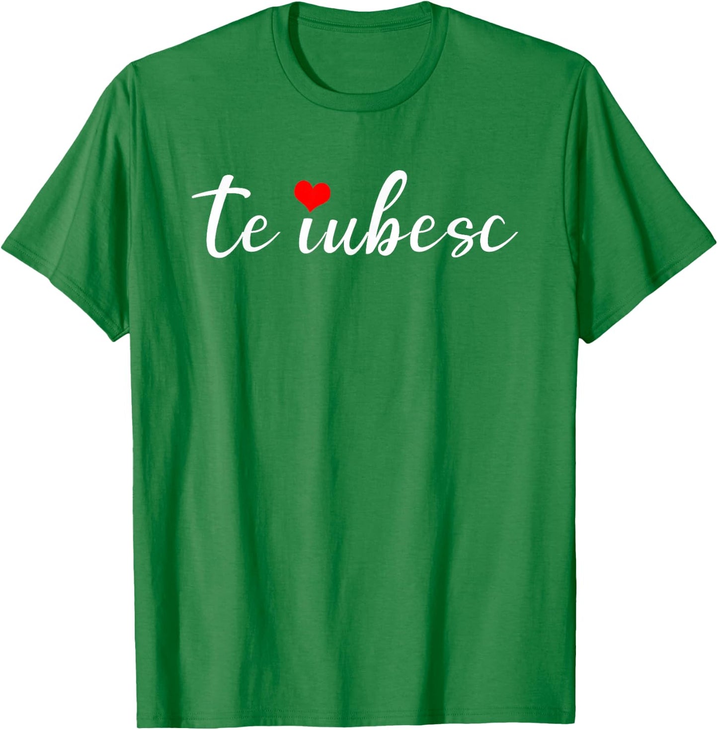 Te iubesc means I Love You Romanian American Shirt T-Shirt - T-Shirt | Irish Green