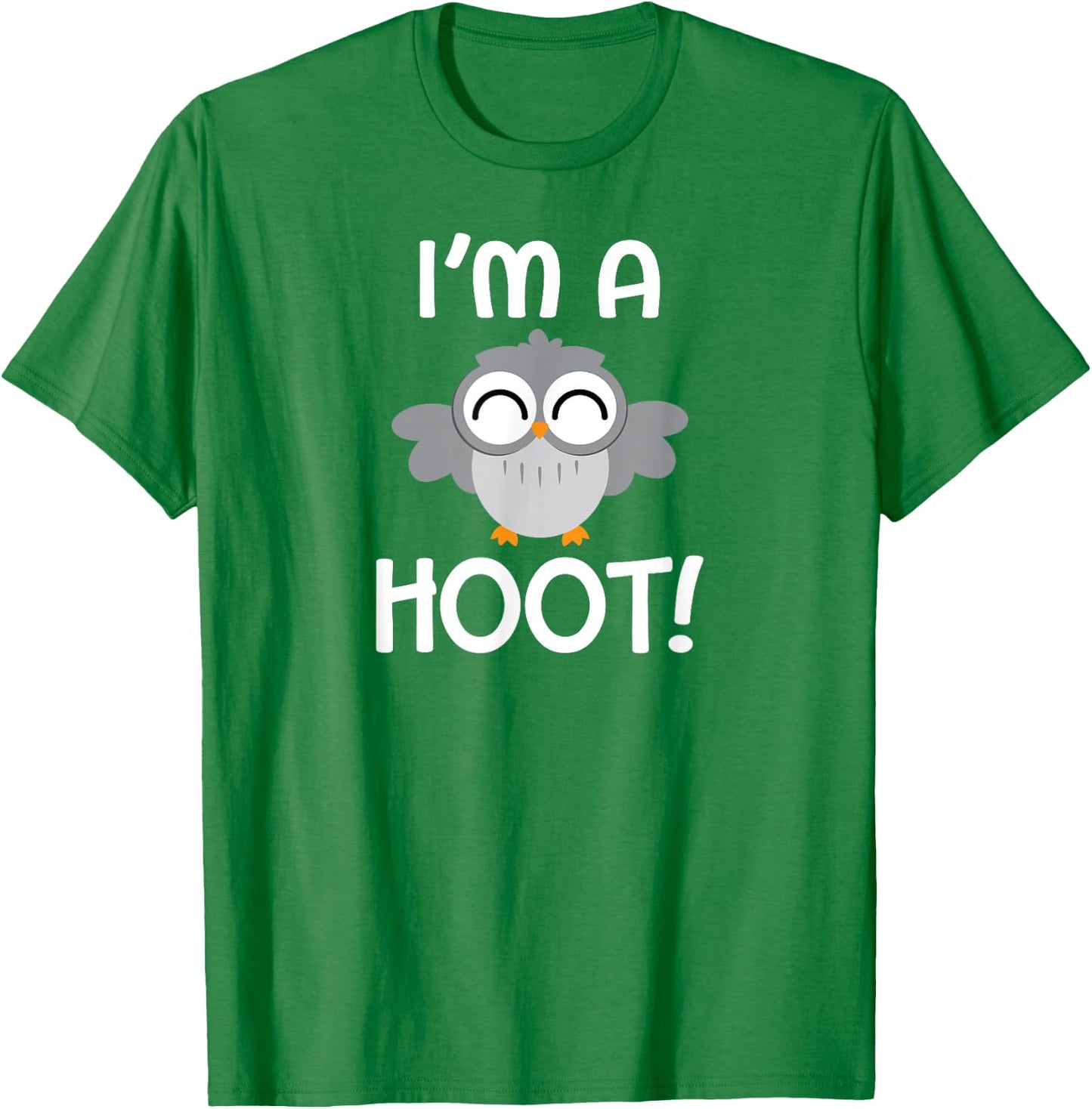 I'm A Hoot - Happy Baby Owl Owlet Pun T-Shirt - T-Shirt | Irish Green