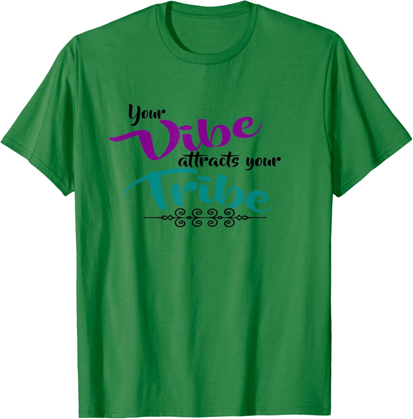 Your Vibe attracts your Tribe cute shirt T-Shirt - T-Shirt | Irish Green