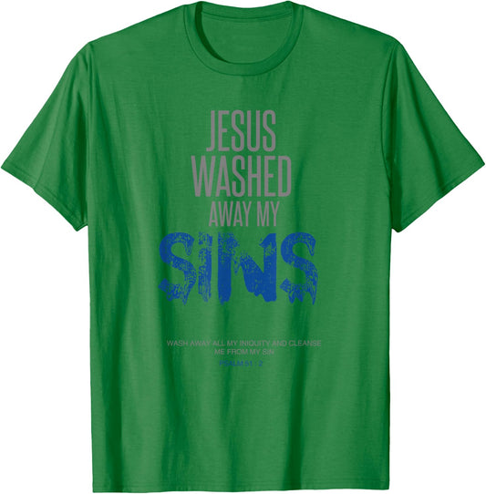 Jesus Washed Away My Sins Christian Gift Bible Verse T-Shirt - T-Shirt | Irish Green