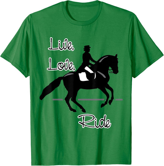 Fun Love to Ride Horses T Shirt, Dressage, Horseback Gift T-Shirt - T-Shirt | Irish Green
