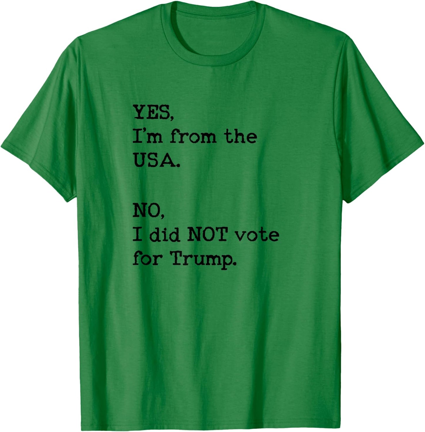 Funny Anti Trump Vacation No I Didn't Vote Trump T-Shirt - T-Shirt | Irish Green