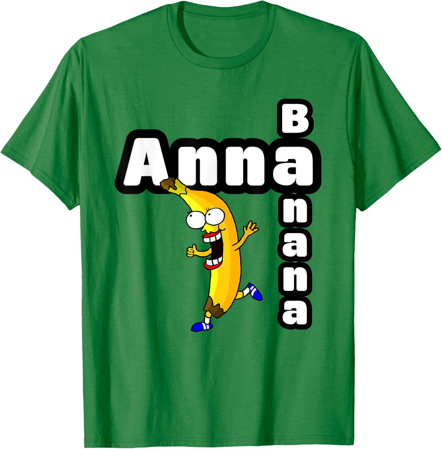 Anna Banana - Anna name gift and girls T-Shirt - T-Shirt | Irish Green