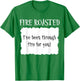FIRE ROASTED - Hot Packet Halloween Taco Costume T-Shirt - T-Shirt | Irish Green