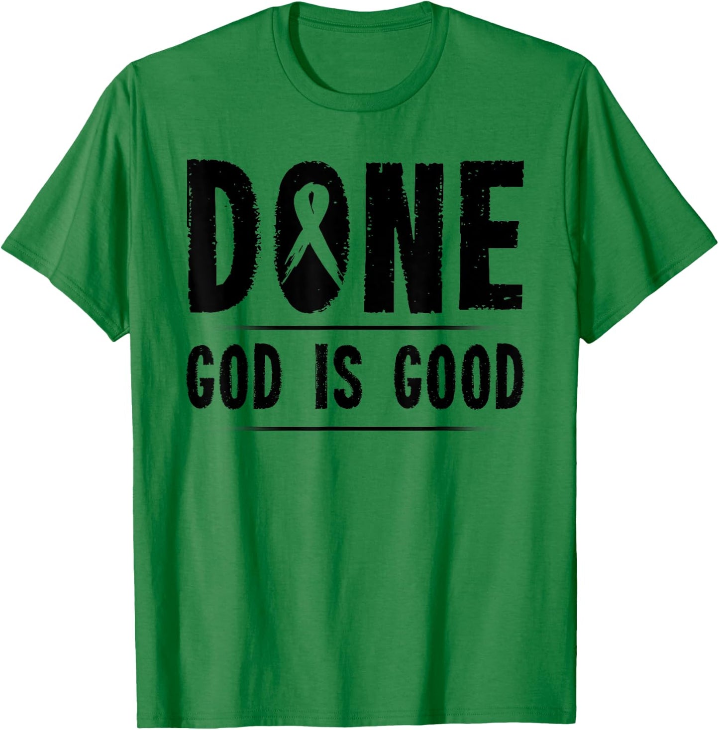 Cancer Awareness Done God is Good Survivor Gift T-Shirt - T-Shirt | Irish Green