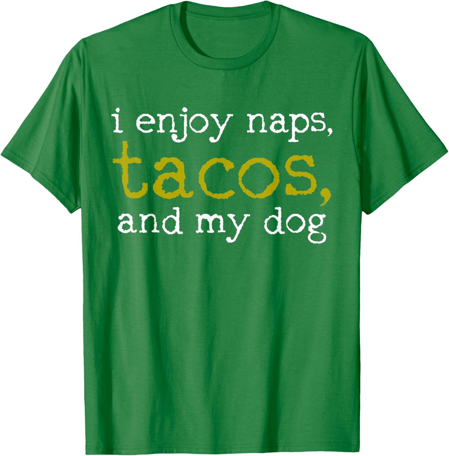 Taco Mexican Food Taco Nap Dog Lover Gift Women Kids T-Shirt - T-Shirt | Irish Green