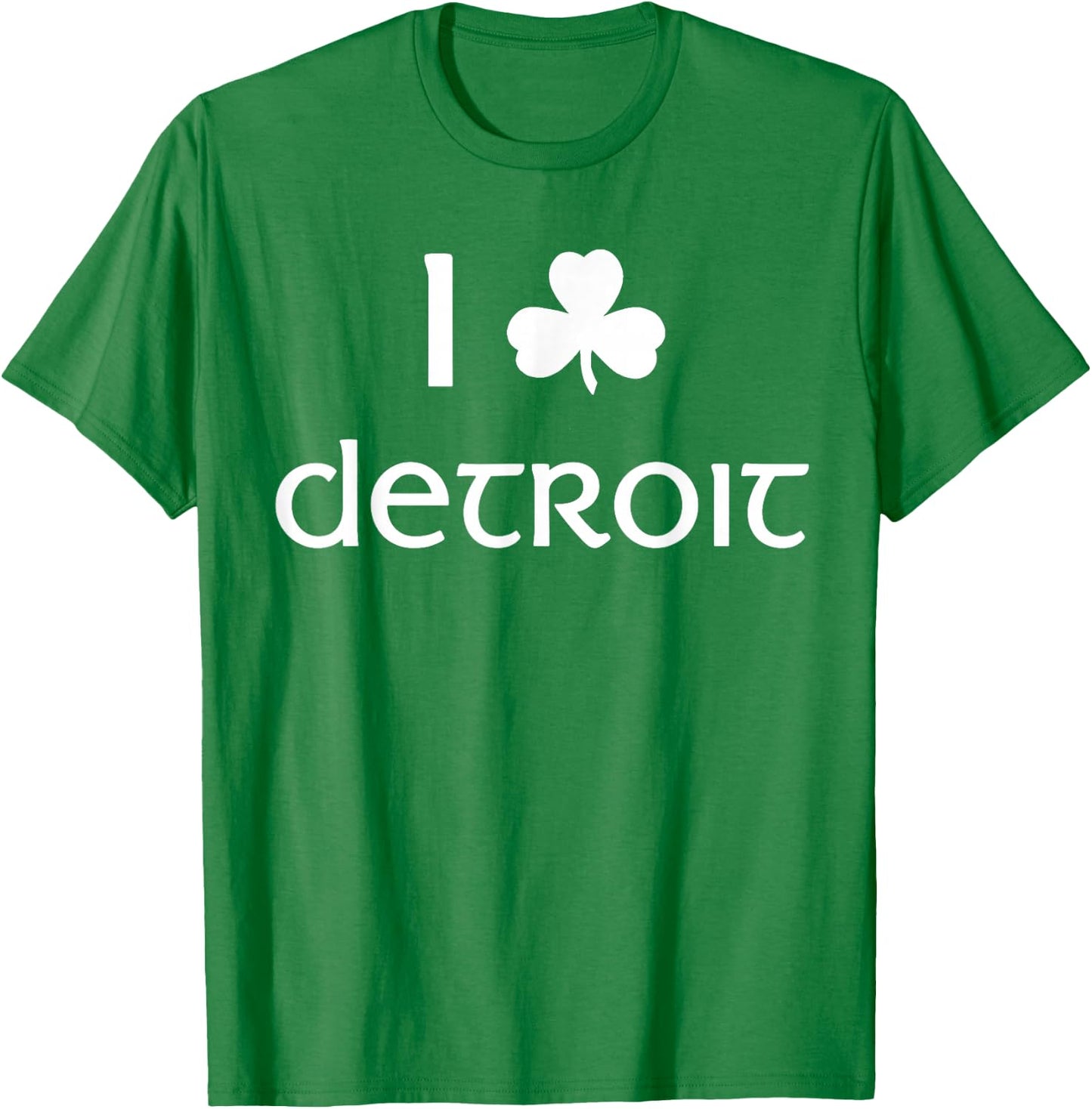 I Clover Detroit Irish St. Patrick's Day Parade T-Shirt - T-Shirt | Irish Green