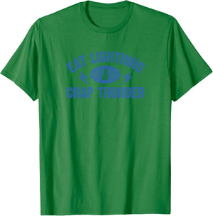 Eat Lightning & Crap Thunder Funny Gym Saying Shirt T-Shirt - T-Shirt | Irish Green