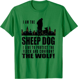I am The Sheep Dog I Live to Protect the Flock Women Girls Kids T-Shirt - T-Shirt | Irish Green