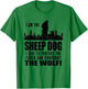 I am The Sheep Dog I Live to Protect the Flock Women Girls Kids T-Shirt - T-Shirt | Irish Green