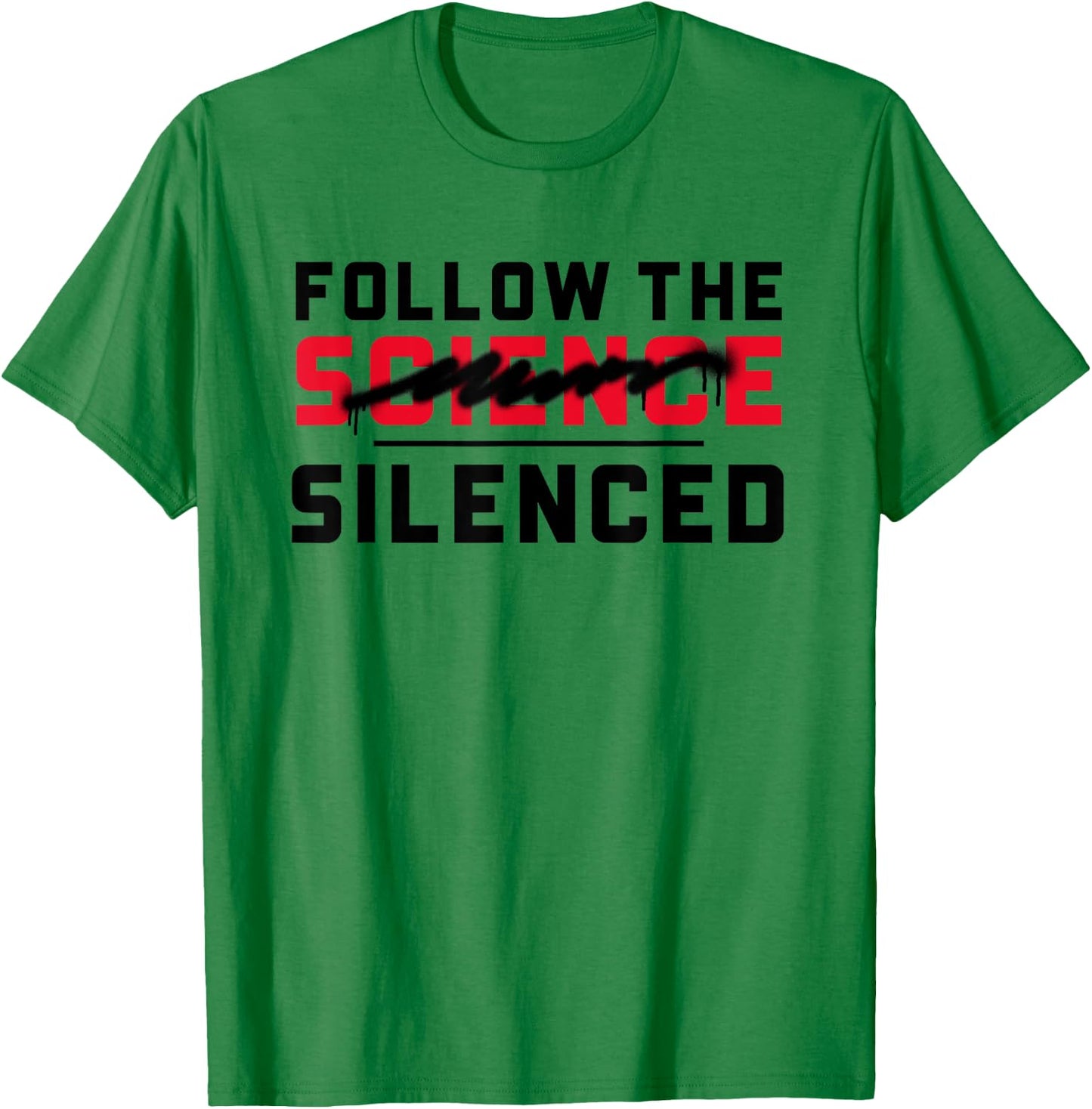 Follow the (science) silenced T-Shirt - T-Shirt | Irish Green