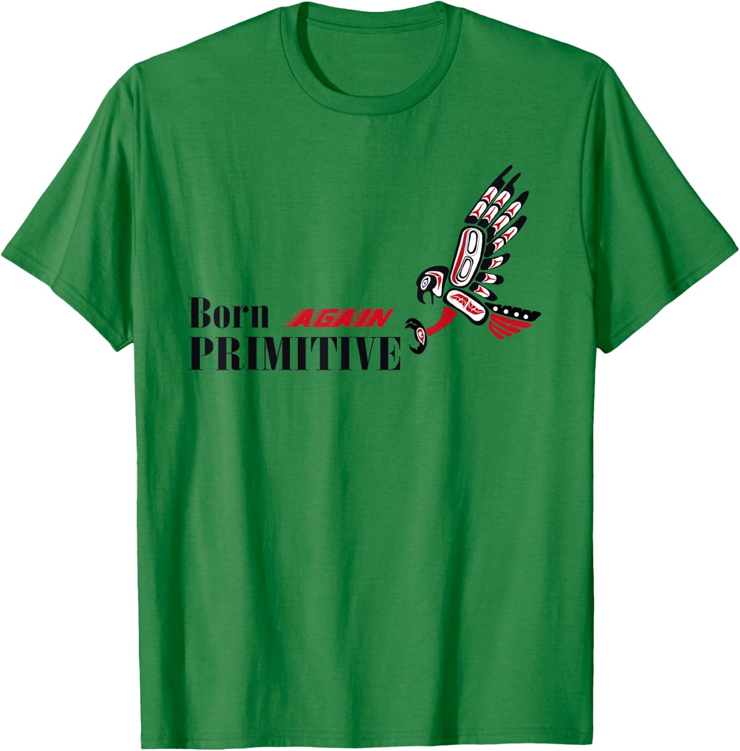 Born Again Primitive II T-Shirt - T-Shirt | Irish Green