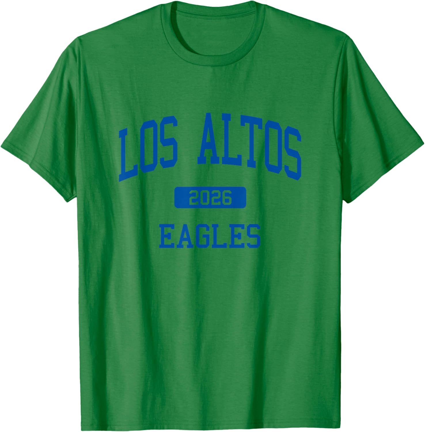 Los Altos High School Class of 2026 Los Altos CA T-Shirt - T-Shirt | Irish Green