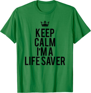 Keep Calm I Am A Life Saver Summer Rescuer Gift T-Shirt - T-Shirt | Irish Green