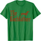 The Weiner Dog Father Shirt Funny Dachshund Gifts T-Shirt - T-Shirt | Irish Green