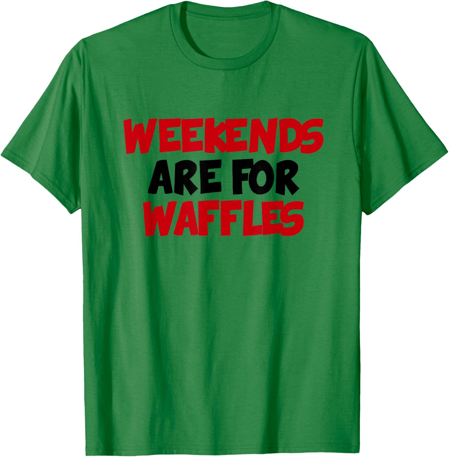 Weekends Are For Waffles Food Lover T-Shirt - T-Shirt | Irish Green