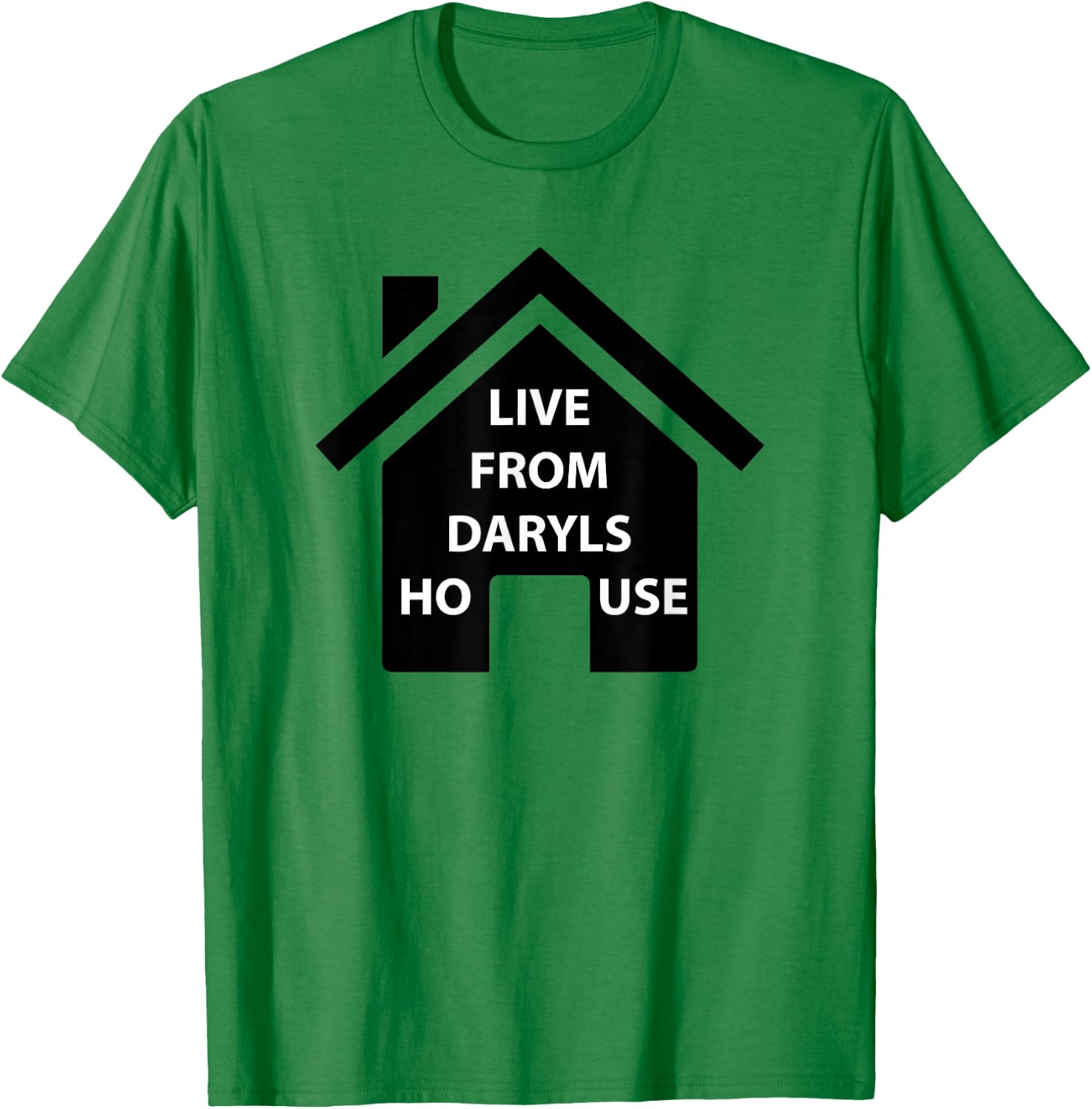 Funny - LIVE FROM DARYLS HOUSE T-Shirt - T-Shirt | Irish Green