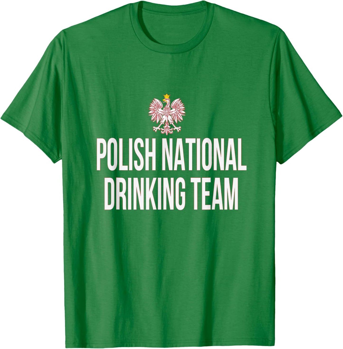 Polish National Drinking Team| National Pride Beer T-Shirt - T-Shirt | Irish Green