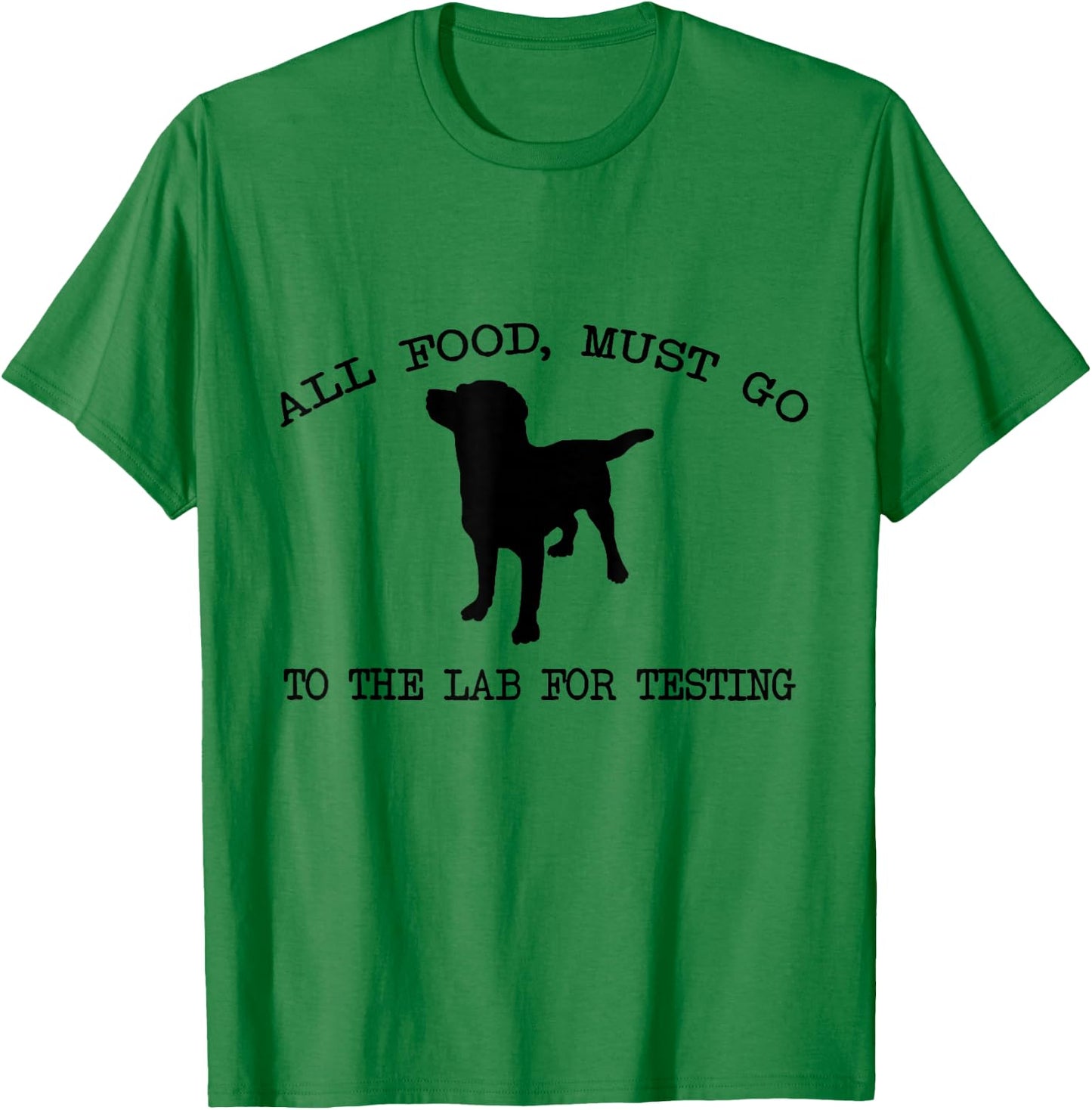 Cute All Food, Must Go To The Lab For Testing T-Shirt - T-Shirt | Irish Green