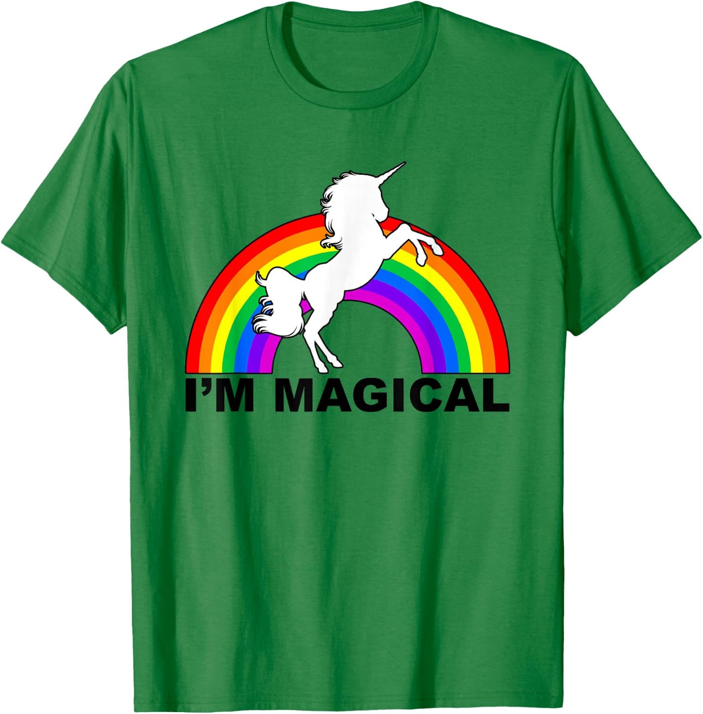 I'm Magical Unicorn Rainbow T-Shirt - T-Shirt | Irish Green