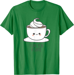 I Like You A Latte - Pun / Saying and Love T-Shirt - T-Shirt | Irish Green