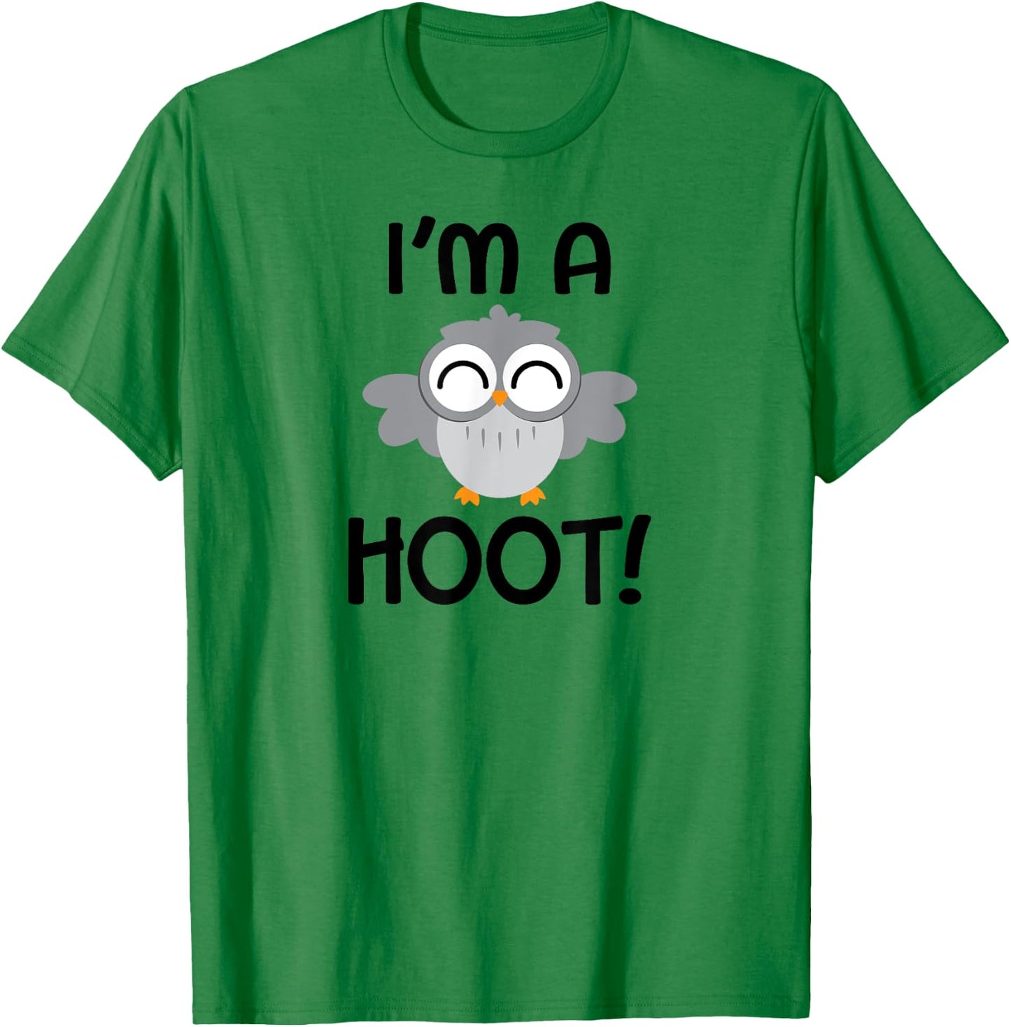 I'm A Hoot! Happy Little Owl Pun T-Shirt - T-Shirt | Irish Green