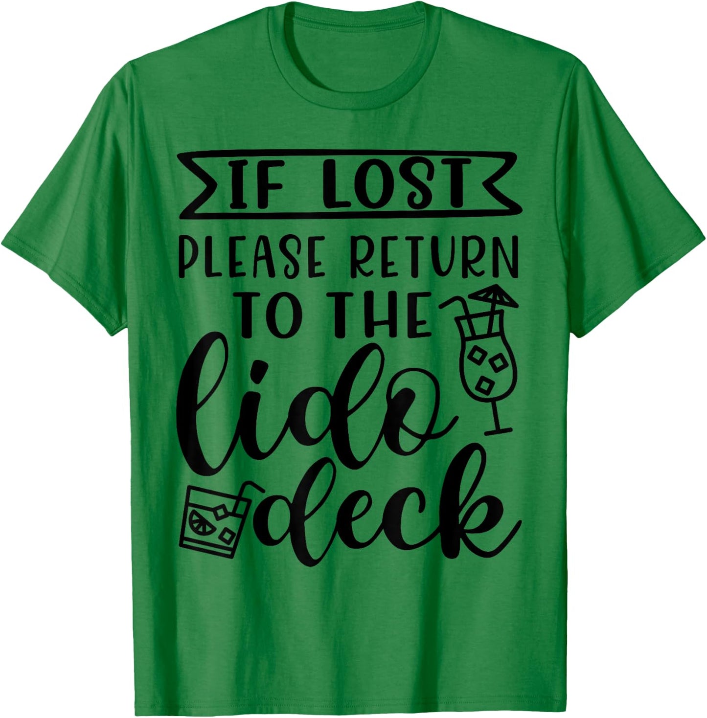 If Lost Please Return To Lido Deck Cruise Vacation Funny T-Shirt - T-Shirt | Irish Green