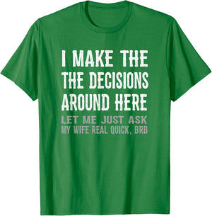 Funny Husband Quote T shirt - Let Me Ask My Wife Gift T-Shirt - T-Shirt | Irish Green
