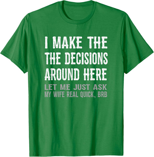 Funny Husband Quote T shirt - Let Me Ask My Wife Gift T-Shirt - T-Shirt | Irish Green