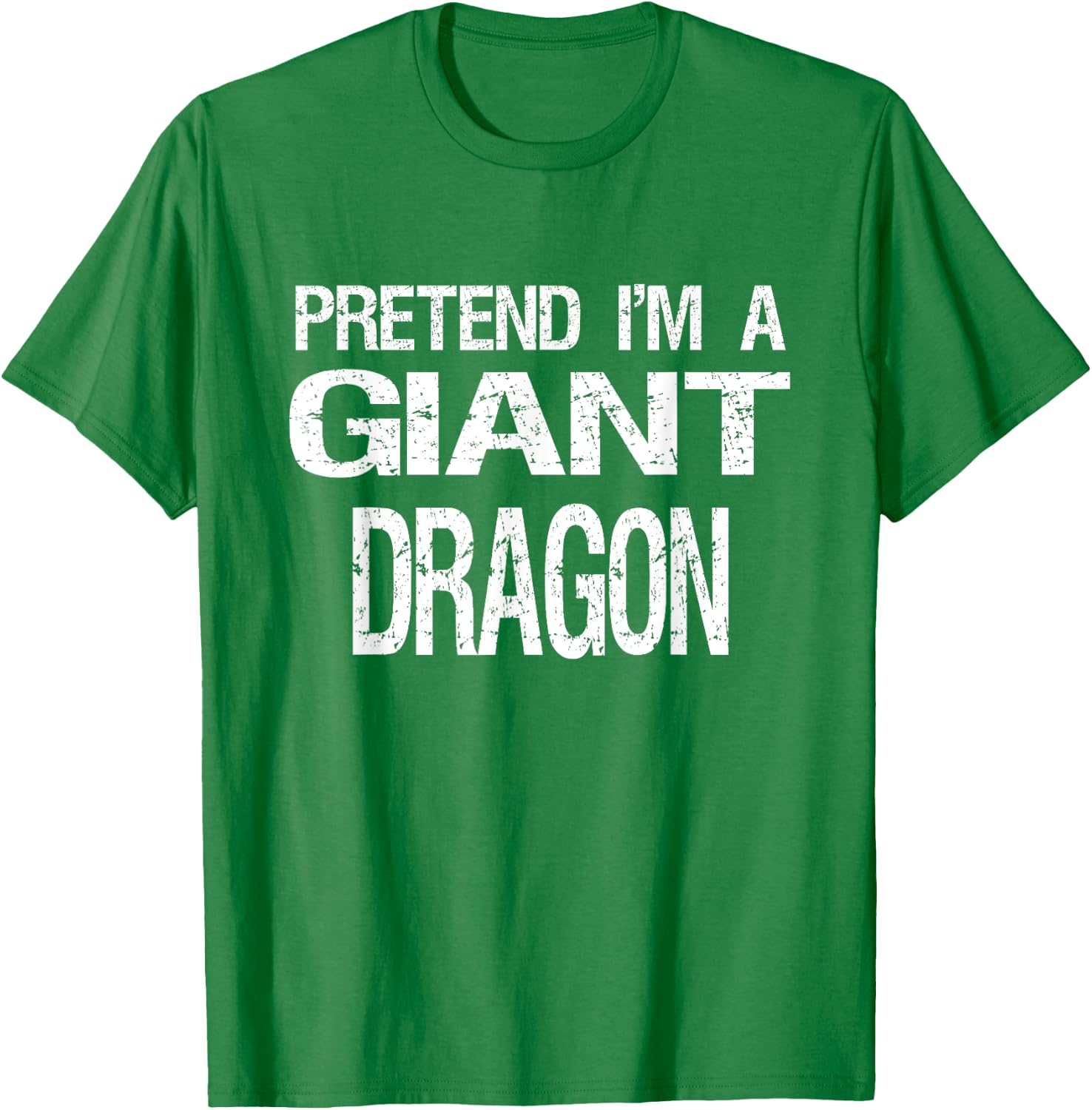 Pretend I'm A Giant Dragon Halloween Costume T-Shirt - T-Shirt | Irish Green