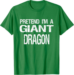 Pretend I'm A Giant Dragon Halloween Costume T-Shirt - T-Shirt | Irish Green