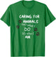 Caring for Animals, isn't what I do, it's who I am T Shirt T-Shirt - T-Shirt | Irish Green