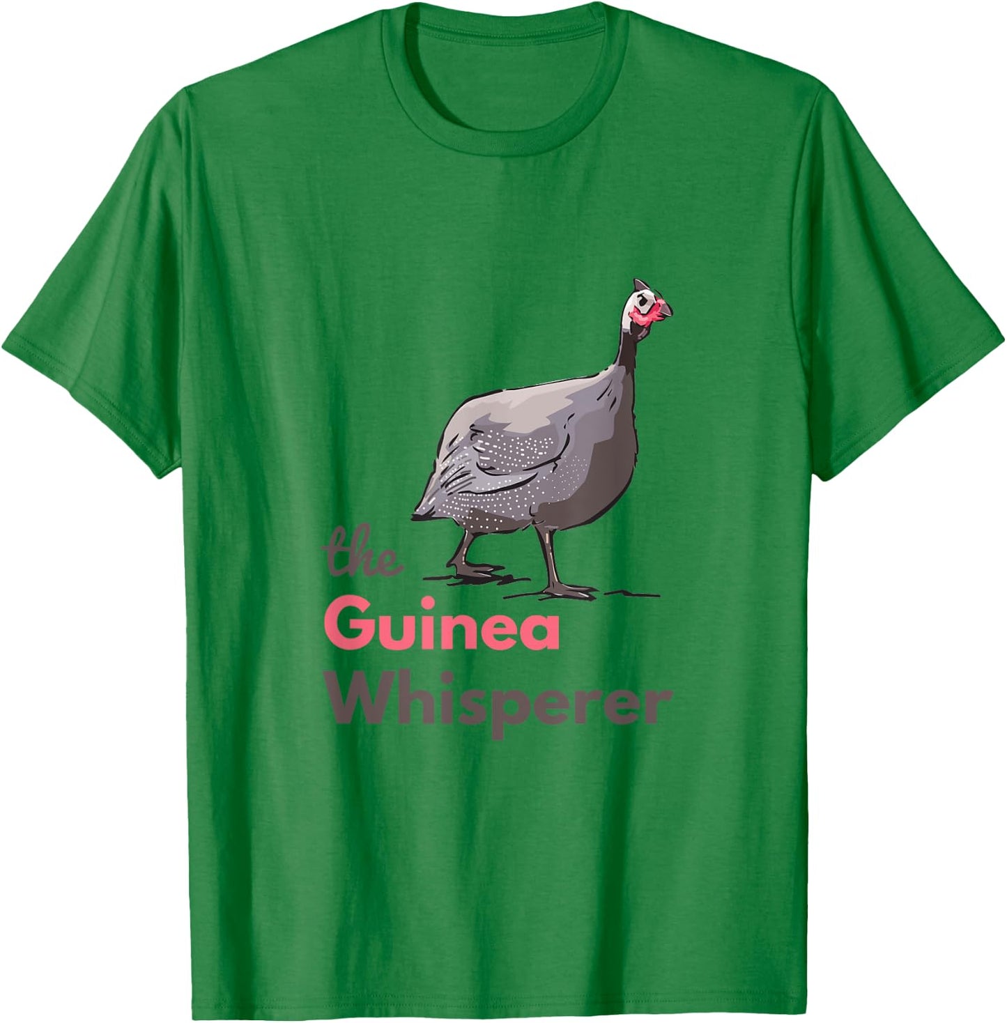Guinea Hen Fowl Guineafowl Poultry Farm Whisperer T-Shirt - T-Shirt | Irish Green