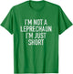 Green St Patricks Day Shirt Im Not A Leprechaun Just Short T-Shirt - T-Shirt | Irish Green
