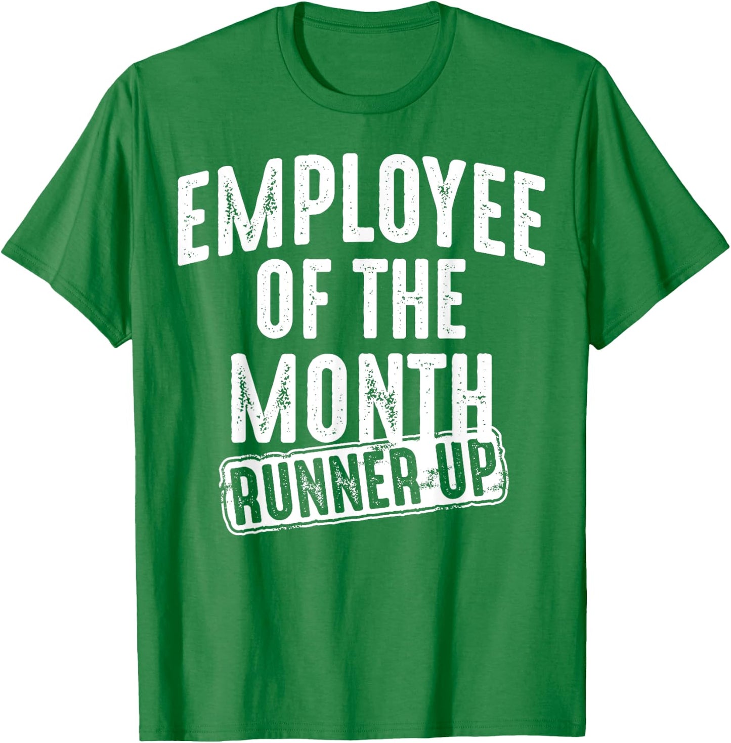 Employee Of The Month Runner Up Shirt | Best Worker Top Gift T-Shirt - T-Shirt | Irish Green