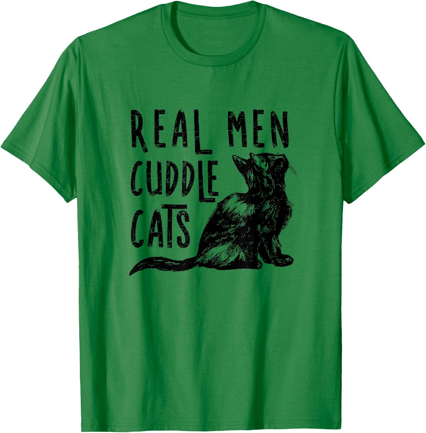 Real Men Cuddle Cats Funny Cat lovers T-Shirt - T-Shirt | Irish Green