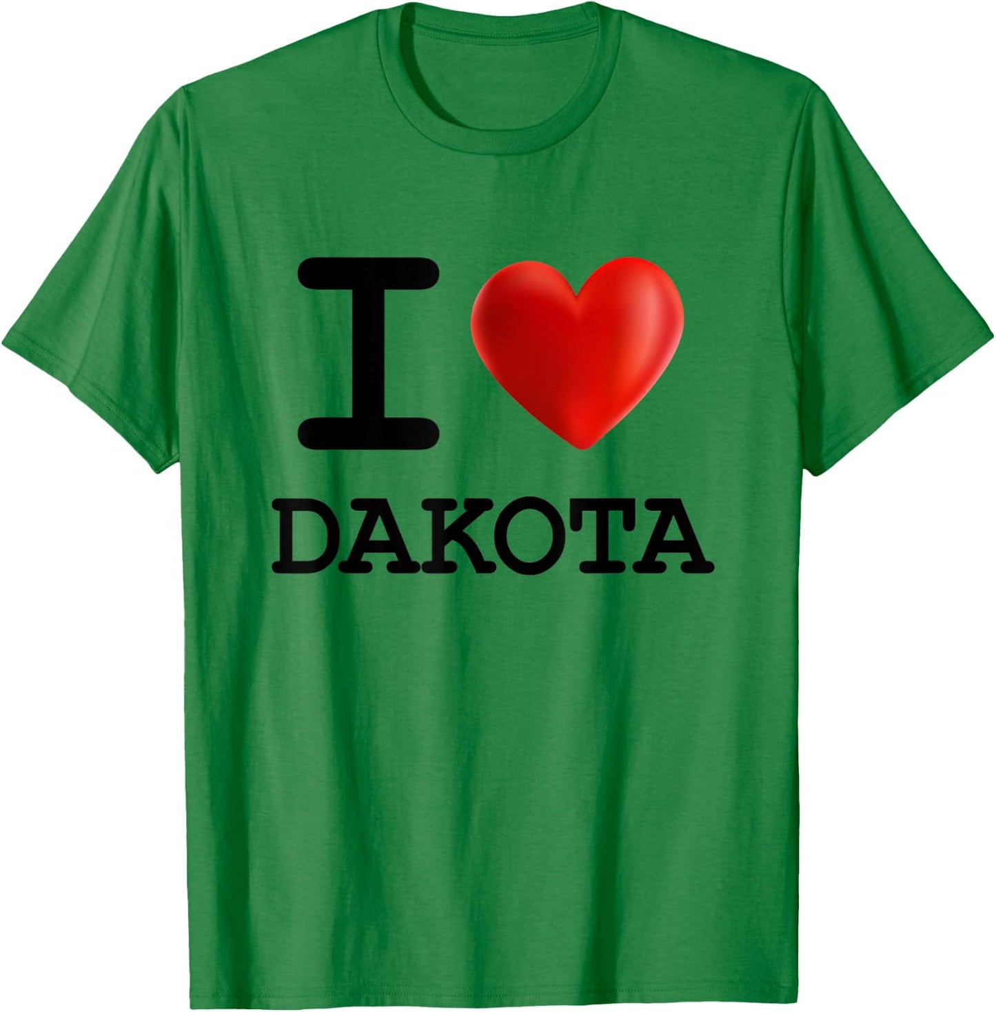 I Love DAKOTA Heart Name T Shirt Gift T-Shirt - T-Shirt | Irish Green