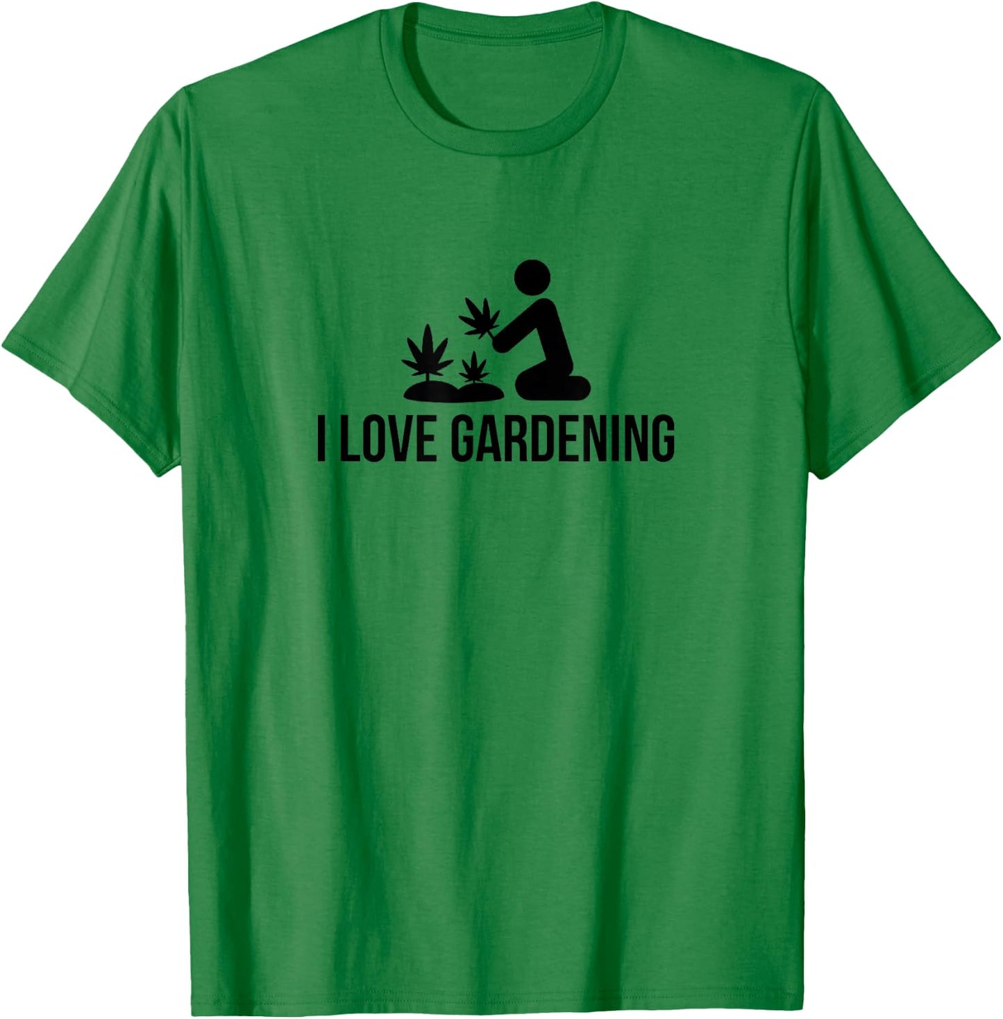 I Love Gardening Cannabis Graphic T Shirt Grow Marijuana T-Shirt - T-Shirt | Irish Green