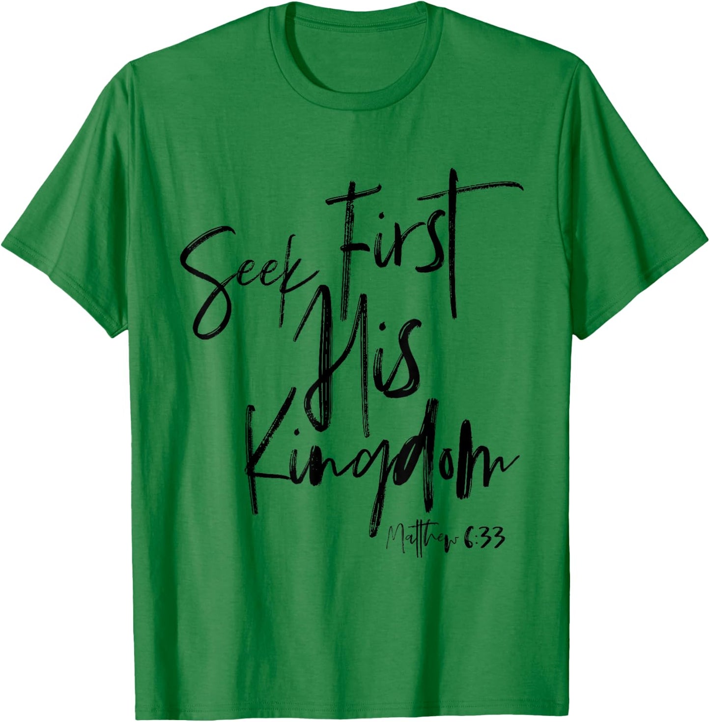 Matthew 6 33, Christian Quotes Women, Bible Verse T-Shirt - T-Shirt | Irish Green