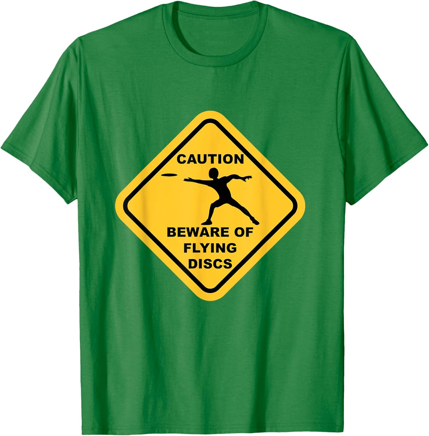 Beware Of Flying Discs Caution Sign Funny Disc Golf T Shirts T-Shirt - T-Shirt | Irish Green