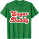 Candy Retro Sugar Daddy Father's Day Vintage Parenting Humor T-Shirt - T-Shirt | Irish Green