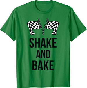 Shake and Bake Funny Racing (racing shirt) T-Shirt - T-Shirt | Irish Green