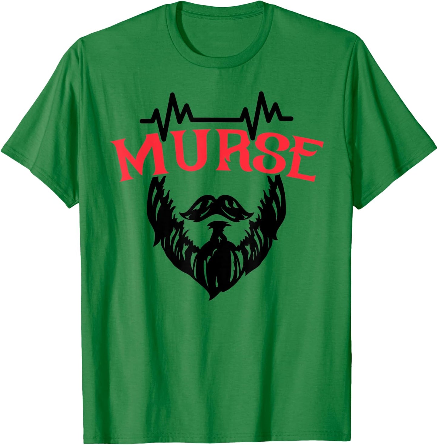 Male Nurse NP Funny Murse Nursing Gifts T-Shirt - T-Shirt | Irish Green