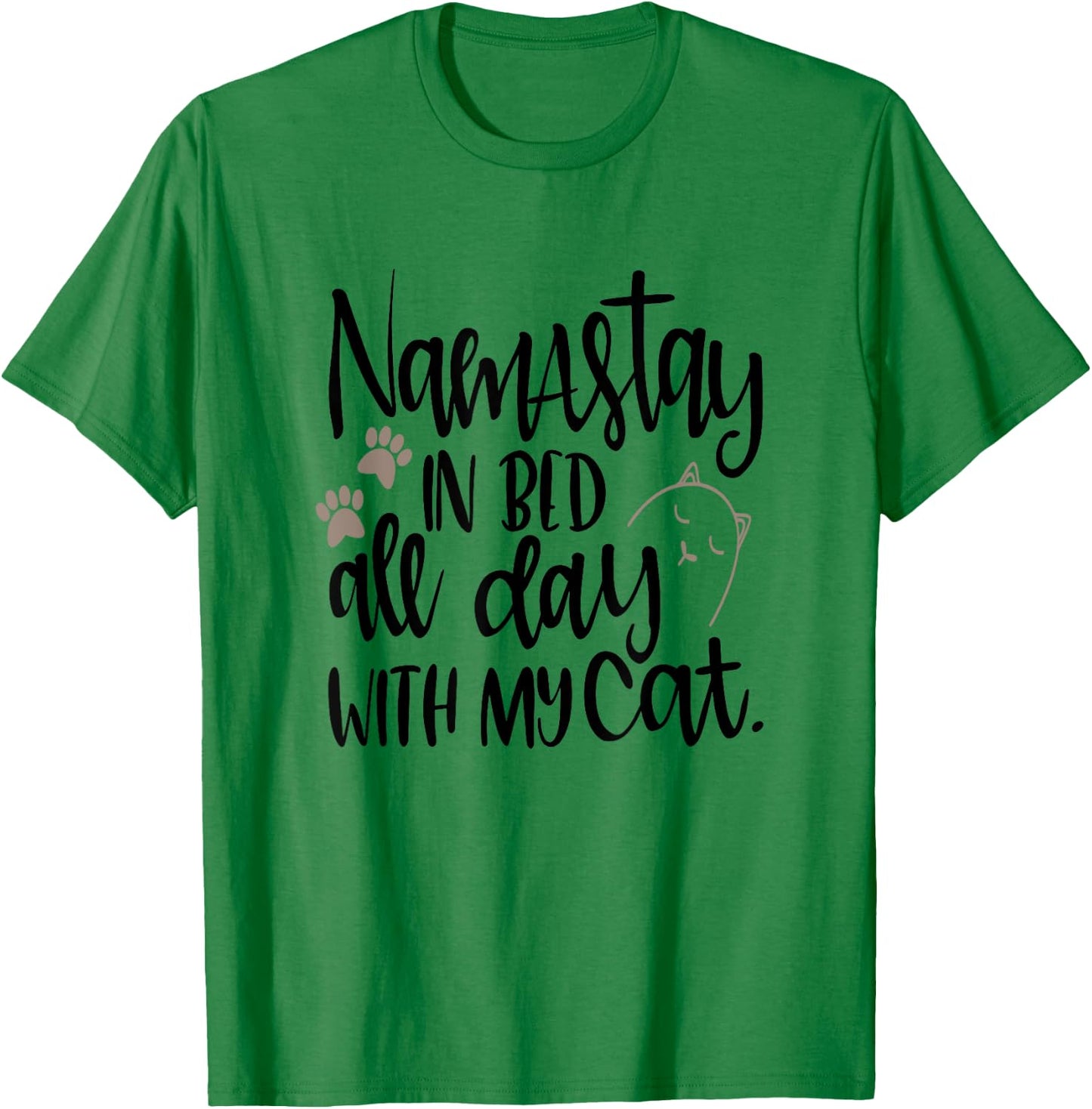 Funny Cat Shirt Namastay In Bed All Day With My Cat Pet Mom Women Girls Kids T-Shirt - T-Shirt | Irish Green