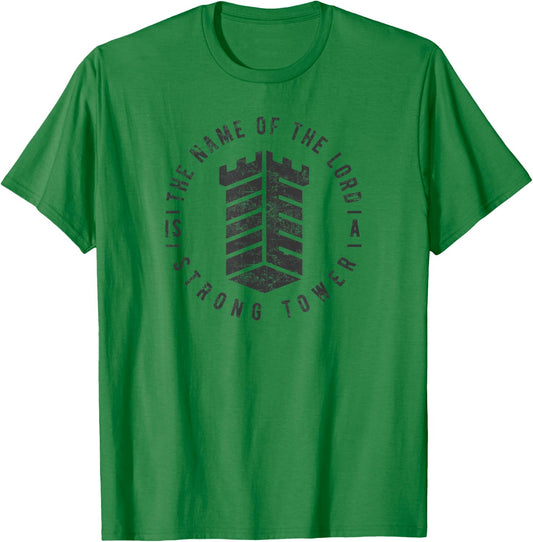 The Name Of The Lord Is A Strong Tower/ Christian T-Shirt - T-Shirt | Irish Green