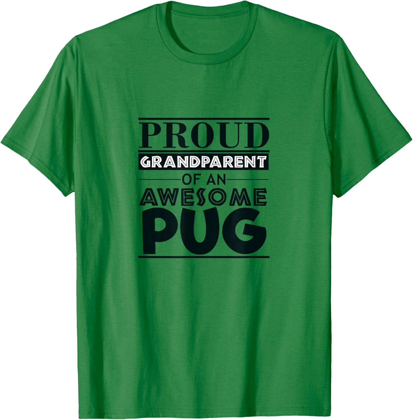 Proud Grandparent Awesome Pug Puppy Dog Gift Shirt T-Shirt - T-Shirt | Irish Green